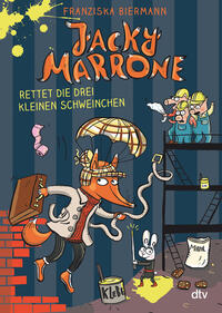 Vorderes Coverbild Jacky Marrone rettet die drei kleinen Schweinchen