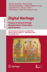 Vorderes Coverbild Digital Heritage. Progress in Cultural Heritage: Documentation, Preservation, and Protection