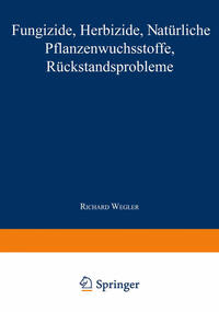 Vorderes Coverbild Fungizide · Herbizide · Natürliche Pflanzenwuchsstoffe Rückstandsprobleme