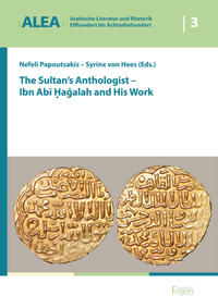 Vorderes Coverbild The Sultan's Anthologist - Ibn Abi Hagalah and His Work