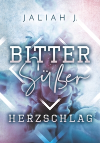 Vorderes Coverbild Bittersüßer Herzschlag