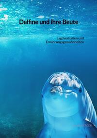 Vorderes Coverbild Delfine und ihre Beute