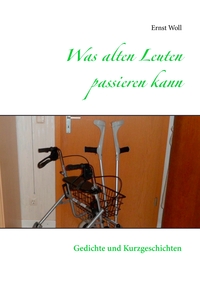 Vorderes Coverbild Was alten Leuten passieren kann