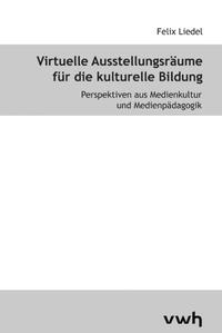 Vorderes Coverbild Virtuelle Ausstellungsräume für die kulturelle Bildung