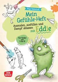 Vorderes Coverbild Mein Gefühle-Heft. Ausmalen, ausfüllen und Dampf ablassen mit Eddie