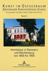 Vorderes Coverbild Architektur in Pommern und Mecklenburg von 1850 bis 1900
