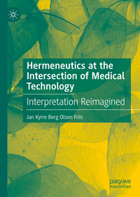 Vorderes Coverbild Hermeneutics at the Intersection of Medical Technology