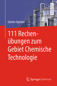 Vorderes Coverbild 111 Rechenübungen zum Gebiet Chemische Technologie