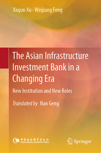 Vorderes Coverbild The Asian Infrastructure Investment Bank in a Changing Era