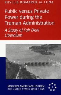 Vorderes Coverbild Public versus Private Power during the Truman Administration