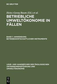 Vorderes Coverbild Betriebliche Umweltökonomie in Fällen / Anwendung betriebswirtschaftlicher Instrumente