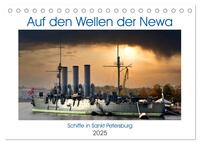 Vorderes Coverbild Auf den Wellen der Newa - Schiffe in Sankt Petersburg (Tischkalender 2025 DIN A5 quer), CALVENDO Monatskalender