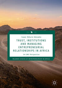 Vorderes Coverbild Trust, Institutions and Managing Entrepreneurial Relationships in Africa