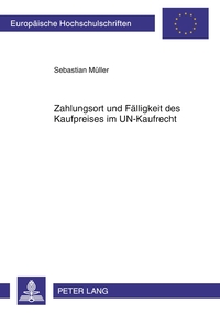 Vorderes Coverbild Zahlungsort und Fälligkeit des Kaufpreises im UN-Kaufrecht