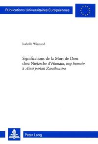 Vorderes Coverbild Significations de la Mort de Dieu chez Nietzsche d’«Humain, trop humain» à «Ainsi parlait Zarathoustra»