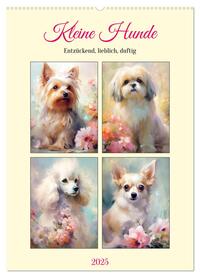 Vorderes Coverbild Kleine Hunde. Entzückend, lieblich, duftig (Wandkalender 2025 DIN A2 hoch), CALVENDO Monatskalender