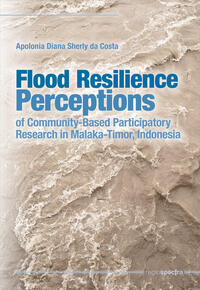 Vorderes Coverbild Flood Resilience Perceptions of Community-Based Participatory Research in Malaka-Timor, Indonesia