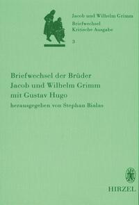 Vorderes Coverbild Band 3: Briefwechsel der Brüder Jacob und Wilhelm Grimm mit Gustav Hugo