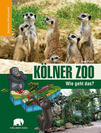 Vorderes Coverbild Kölner Zoo - Wie geht das?