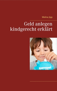 Vorderes Coverbild Geld anlegen kindgerecht erklärt