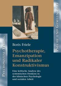 Vorderes Coverbild Psychotherapie, Emanzipation und Radikaler Konstruktivismus