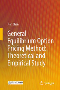 Vorderes Coverbild General Equilibrium Option Pricing Method: Theoretical and Empirical Study