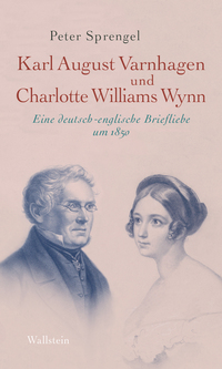 Vorderes Coverbild Karl August Varnhagen und Charlotte Williams Wynn