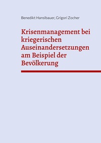 Vorderes Coverbild Krisenmanagement bei kriegerischen Auseinandersetzungen am Beispiel der Bevölkerung