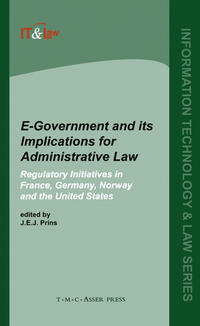 Vorderes Coverbild E-Government and Its Implications for Administrative Law:Regulatory Initiatives in France, Germany, Norway and the United States