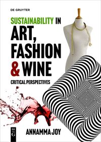 Vorderes Coverbild Sustainability in Art, Fashion and Wine