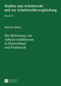 Vorderes Coverbild Die Befristung von Arbeitsverhältnissen in Deutschland und Frankreich