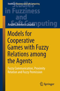 Vorderes Coverbild Models for Cooperative Games with Fuzzy Relations among the Agents