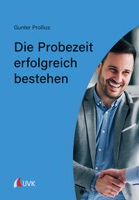 Vorderes Coverbild Die Probezeit erfolgreich bestehen