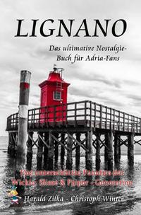 Vorderes Coverbild Radio Adria / LIGNANO - Das unterschätzte Paradies der Wickie, Slime &amp; Paiper-Generation (Taschenbuch)