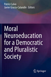 Vorderes Coverbild Moral Neuroeducation for a Democratic and Pluralistic Society