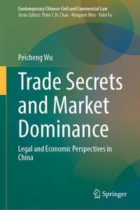 Vorderes Coverbild Trade Secrets and Market Dominance