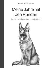 Vorderes Coverbild Meine Jahre mit den Hunden