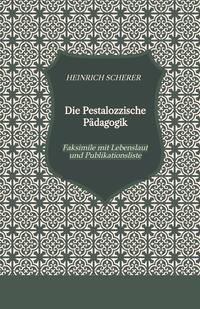 Vorderes Coverbild Die Pestalozzische Pädagogik