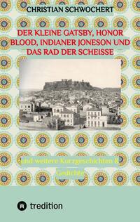 Vorderes Coverbild Der kleine Gatsby, Honor Blood, Indianer Joneson und das Rad der Scheiße