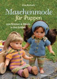 Vorderes Coverbild Maschenmode für Puppen. Puppenkleider zum Stricken und Häkeln in drei Größen