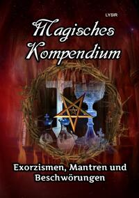 Vorderes Coverbild MAGISCHES KOMPENDIUM / Magisches Kompendium - Exorzismen, Mantren und Beschwörungen