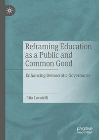 Vorderes Coverbild Reframing Education as a Public and Common Good