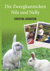 Vorderes Coverbild Die Zwergkaninchen Nils und Nelly