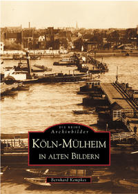 Vorderes Coverbild Köln-Mülheim in alten Bildern
