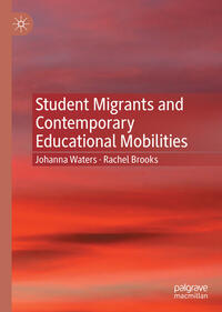 Vorderes Coverbild Student Migrants and Contemporary Educational Mobilities