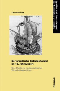Vorderes Coverbild Der preußische Getreidehandel im 15. Jahrhundert