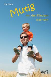 Vorderes Coverbild Mutig mit den Kindern wachsen