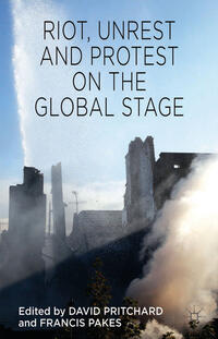 Vorderes Coverbild Riot, Unrest and Protest on the Global Stage
