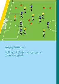 Vorderes Coverbild Fußball: Aufwärmübungen / Einleitungsteil