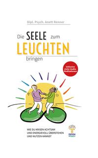 Vorderes Coverbild Die Seele zum Leuchten bringen